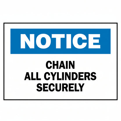 Notice Chain All Cylinders Securely Chemical Sign, White/Blue Plastic, 7 x 10 in